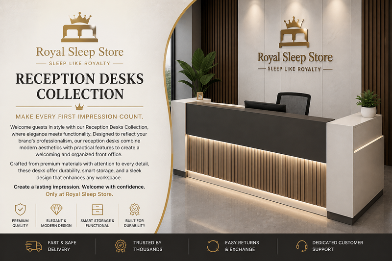 Reception Desks Collection – Royal Sleep Store